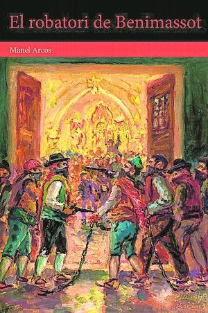 Portada del libro sobre el robo en la iglesia de Benimassot, en 1874, con la recreación pictórica realizada por Emili Payá i Baldó :: LP/
